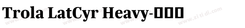 Trola LatCyr Heavy字体转换